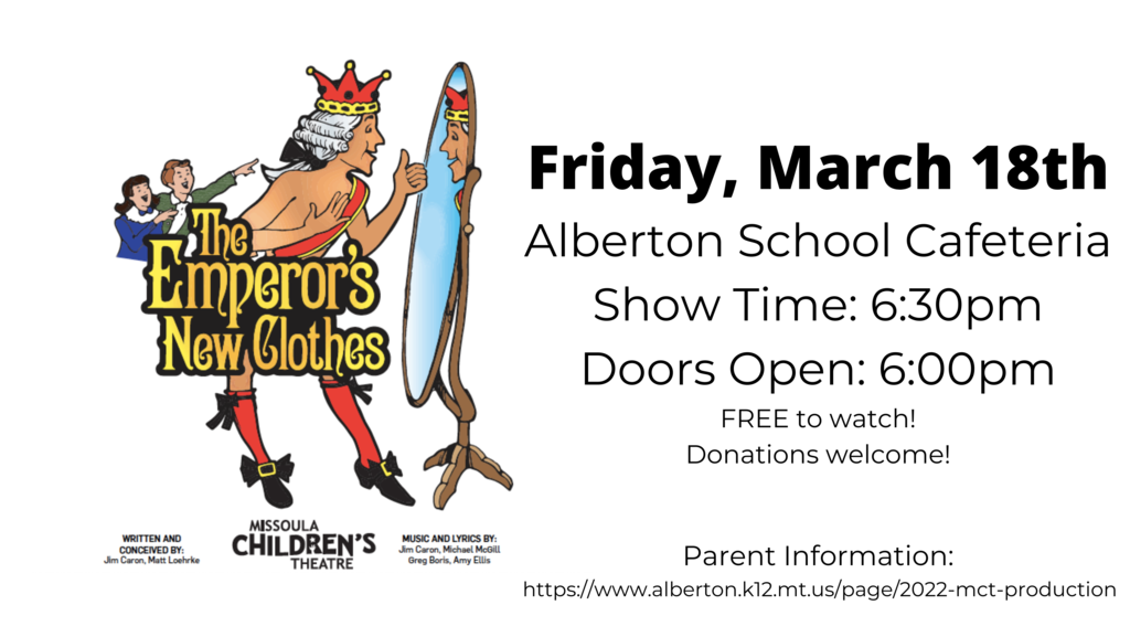 The Emperor's New Clothes, Friday, March 18th, Alberton School Cafeteria, Show Time: 6:30, Doors Open: 6:00pm, Free to watch. Donations welcome