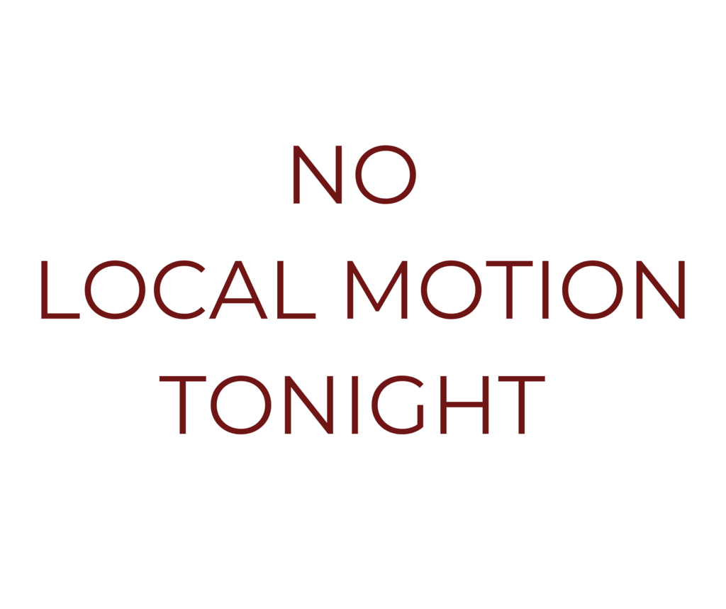 no local motion tonight